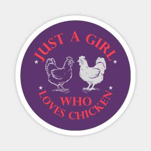 Just a Girl Who Loves Chickens tee magnet mugs notebook Magnet